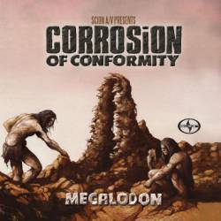 Corrosion Of Conformity : Megalodon